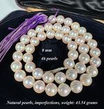 Antique Loose 8 + mm Akoya Pearls, 46 in All and 16" Long Strand, Need to be Strung, 8mm