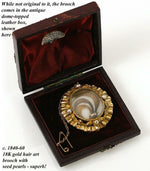 Fine Antique French Hair Art Brooch, 18K Gold & Pearls in Domed Jewelry Box