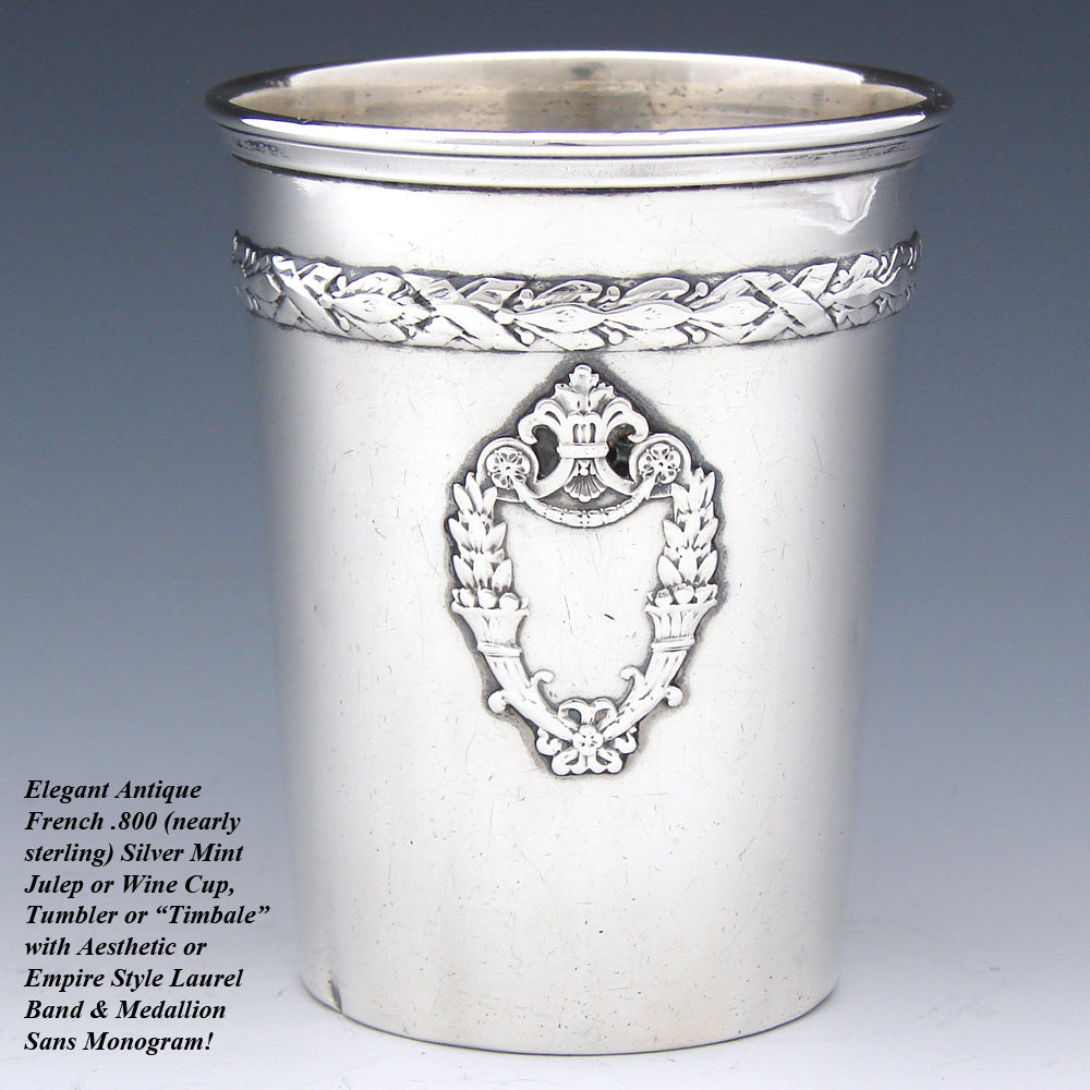 Antique French Sterling Silver Mint Julep or Wine Cup, Tumbler or "Timbale", Classical Laurel